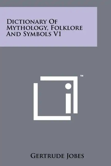 Dictionary Of Mythology, Folklore And Symbols V1 - Paperback