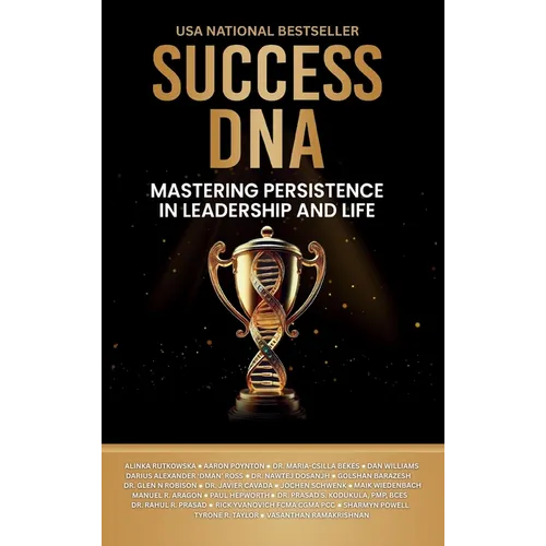 Success DNA: Mastering Persistence in Leadership and Life - Hardcover