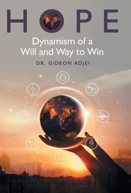 Hope: Dynamism of a Will and Way to Win - Hardcover