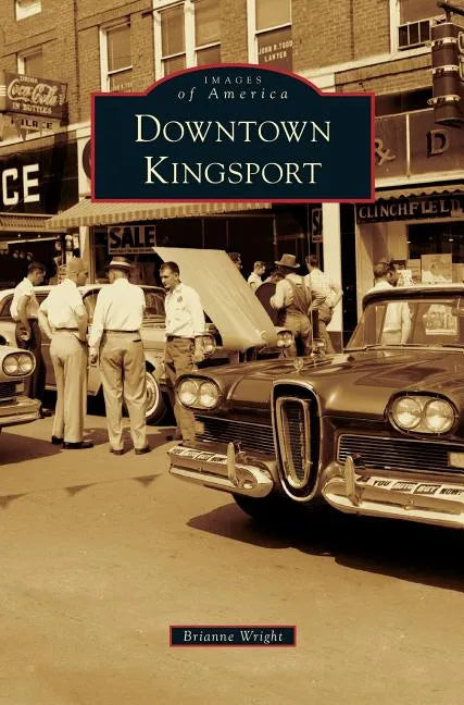 Downtown Kingsport - Hardcover