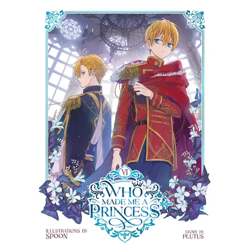 Who Made Me a Princess Vol. 6 - Paperback