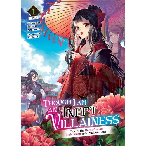 Though I Am an Inept Villainess: Tale of the Butterfly-Rat Body Swap in the Maiden Court (Light Novel) Vol. 1 - Paperback
