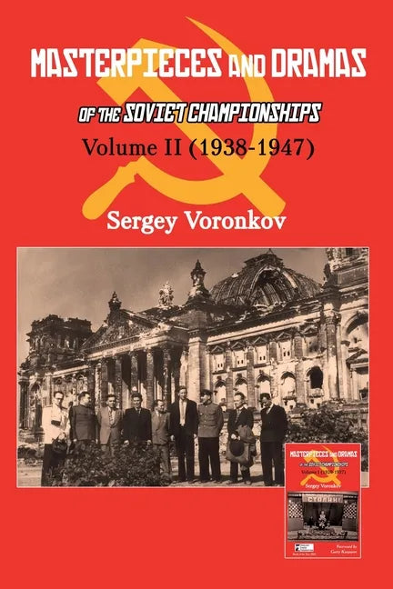 Masterpieces and Dramas of the Soviet Championships: Volume II (1938-1947) - Paperback
