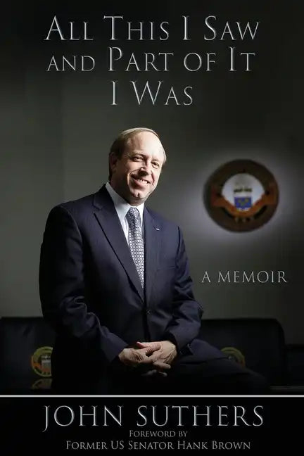 All This I Saw and Part of It I Was: A Memoir - Paperback