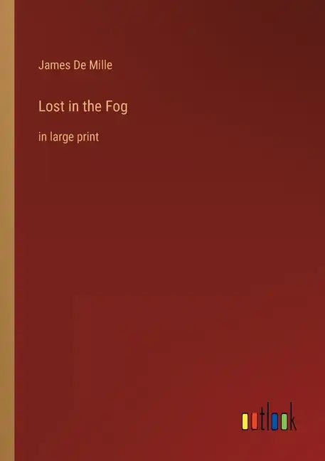 Lost in the Fog: in large print - Paperback