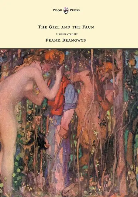 The Girl and the Faun - Illustrated by Frank Brangwyn - Hardcover