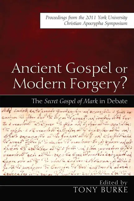 Ancient Gospel or Modern Forgery? - Paperback