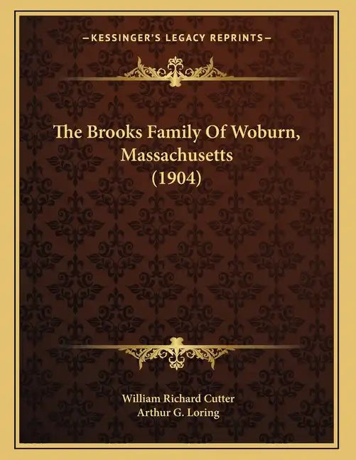 The Brooks Family Of Woburn, Massachusetts (1904) - Paperback