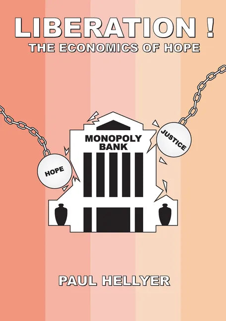 Liberation!: The Economics of Hope - Paperback