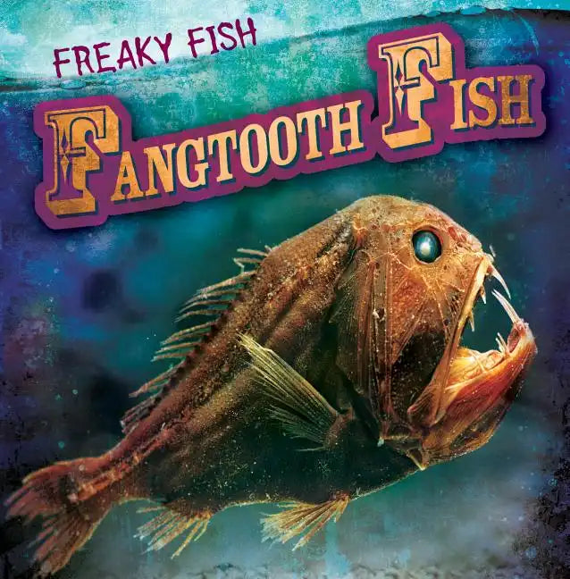 Fangtooth Fish - Library Binding