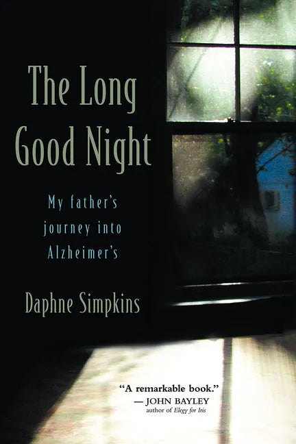 The Long Good Night: My Father's Journey Into Alzheimer's - Paperback