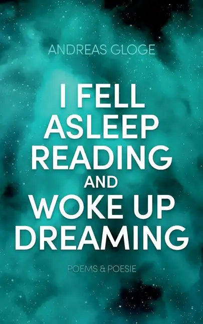 I fell asleep reading and woke up dreaming - Paperback