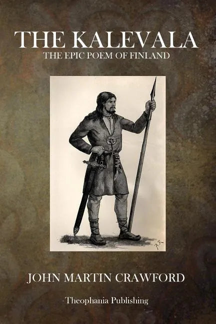 The Kalevala: The Epic Poem of Finland - Paperback