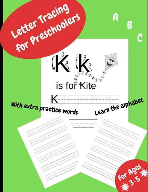 Letter Tracing For Preschoolers: Workbook for kindergarten, preschool, 3 to 5 years old, abc and alphabet writing practice. - Paperback