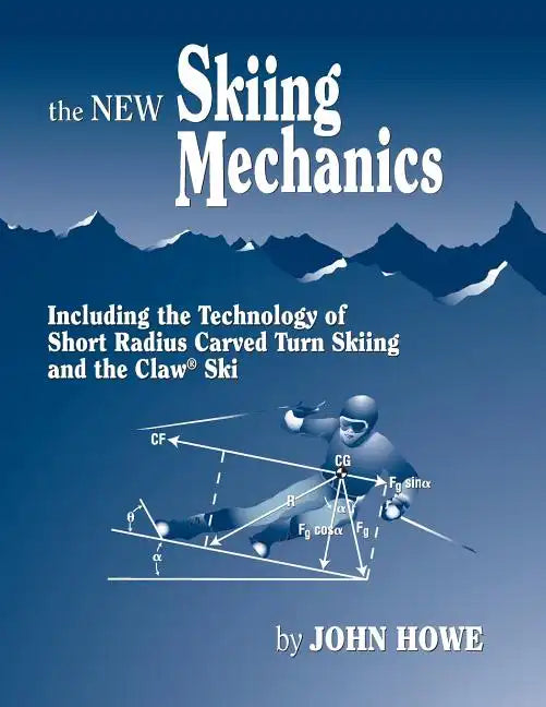 The New Skiing Mechanics - Paperback