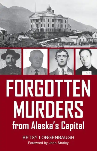 Forgotten Murders from Alaska's Capital - Paperback