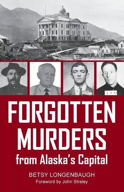 Forgotten Murders from Alaska's Capital - Paperback