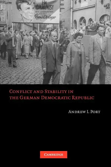 Conflict and Stability in the German Democratic Republic - Paperback