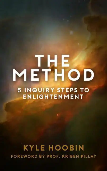 The Method: 5 Inquiry Steps To Enlightenment - Paperback