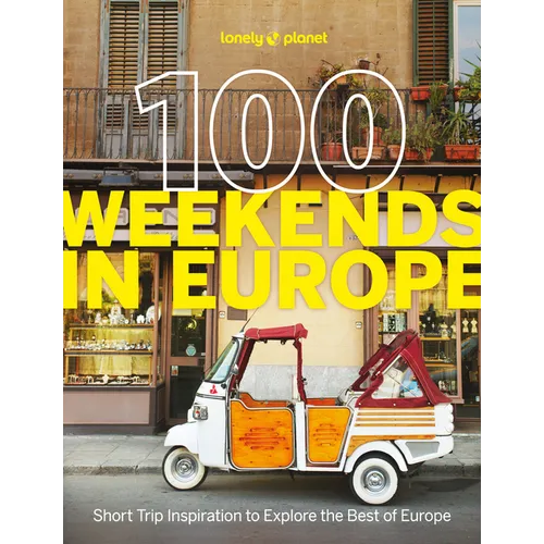 Lonely Planet 100 Weekends in Europe - Paperback