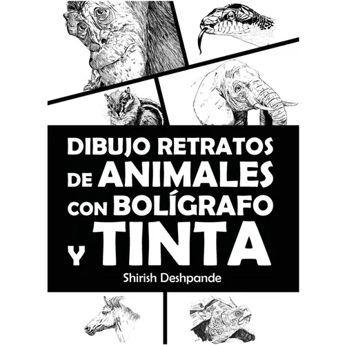 Dibujo retratos de animales con bolígrafo y tinta: Aprende a dibujar animados retratos de tus animales favoritos en 20 ejercicios paso a paso - Hardcover