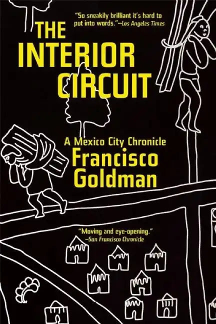 The Interior Circuit: A Mexico City Chronicle - Paperback