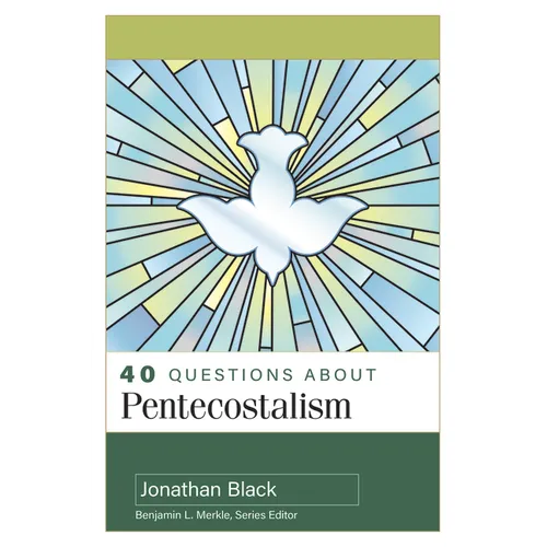 40 Questions about Pentecostalism - Paperback