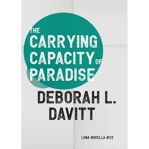 The Carrying Capacity of Paradise - Paperback