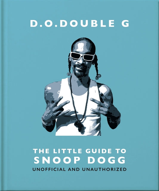 D. O. Double G: The Little Guide to Snoop Dogg - Hardcover