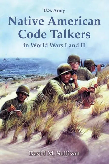 Native American Code Talkers in World Wars I and II - Paperback