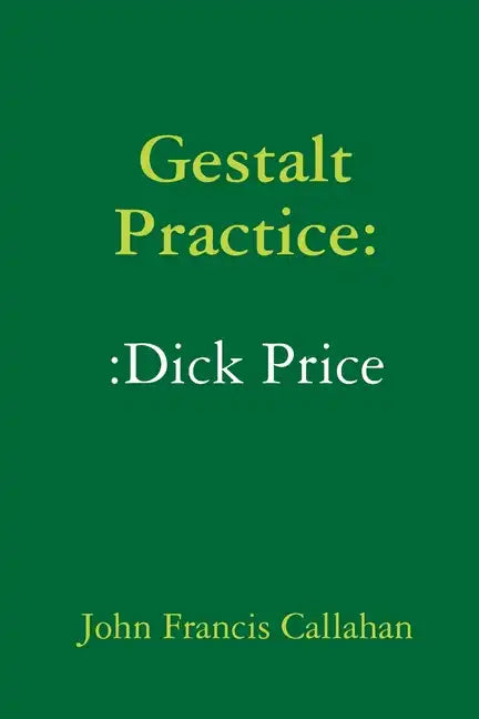Gestalt Practice: Dick Price - Paperback
