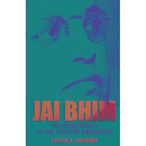 Jai Bhim: My Judgements in the Light of Ambedkar - Paperback