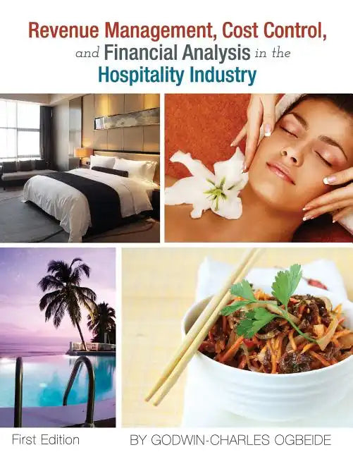 Revenue Management, Cost Control, and Financial Analysis in the Hospitality Industry - Paperback