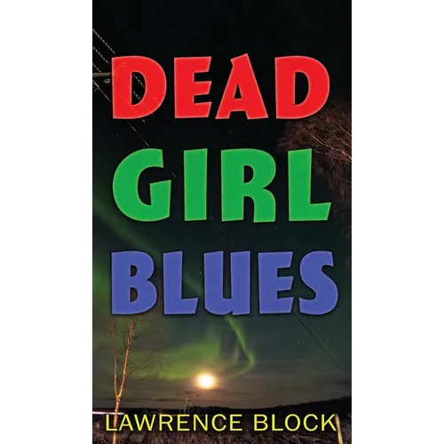 Dead Girl Blues - Hardcover