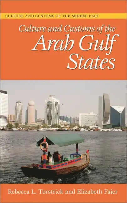 Culture and Customs of the Arab Gulf States - Hardcover
