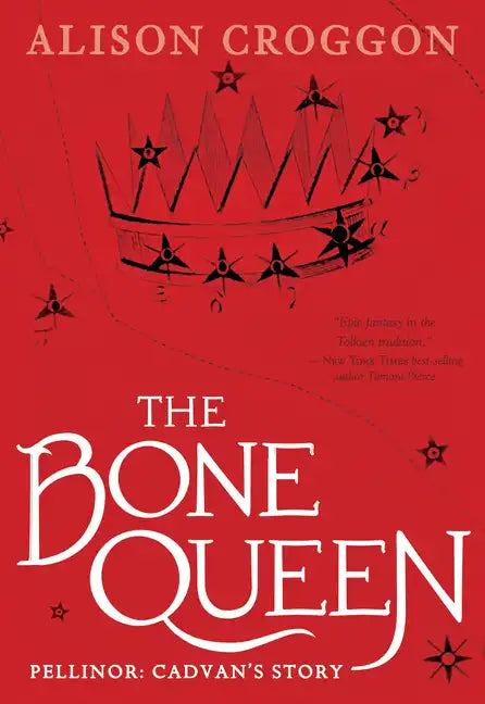 The Bone Queen: Pellinor: Cadvan's Story - Paperback