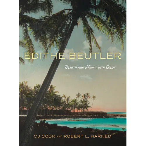 Edithe Beutler: Beautifying Hawaii with Color - Hardcover