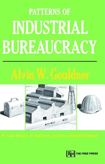 Patterns of Industrial Bureaucracy - Paperback