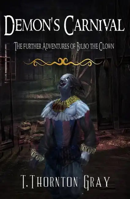 Demon's Carnival: The Further Adventures of Bilbo the Clown - Paperback