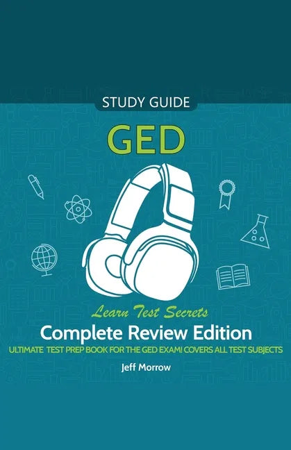 GED Audio Study Guide! Complete A-Z Review Edition! Ultimate Test Prep Book for the GED Exam! Covers ALL Test Subjects! Learn Test Secrets! - Paperback