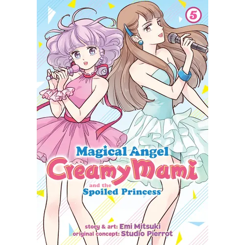 Magical Angel Creamy Mami and the Spoiled Princess Vol. 5 - Paperback