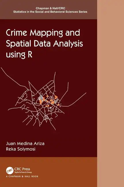 Crime Mapping and Spatial Data Analysis Using R - Hardcover