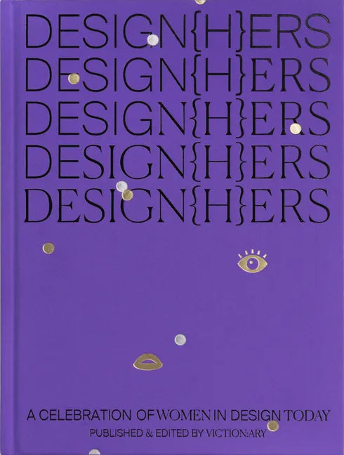 Design{h}ers: A Celebration of Women in Design Today - Hardcover