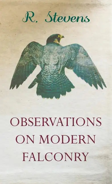 Observations on Modern Falconry - Hardcover
