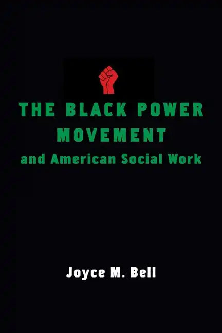 The Black Power Movement and American Social Work - Hardcover