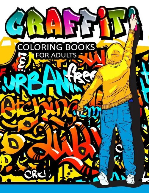 Graffiti Coloring Books for Adults: Illustrated Graffiti Designs - Paperback