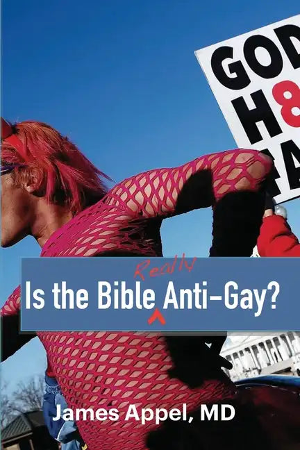 Is the Bible Really Anti-Gay? - Paperback