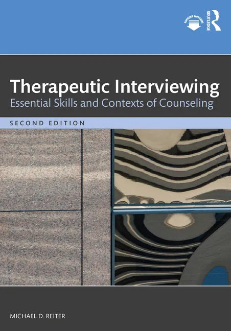 Therapeutic Interviewing: Essential Skills and Contexts of Counseling - Paperback