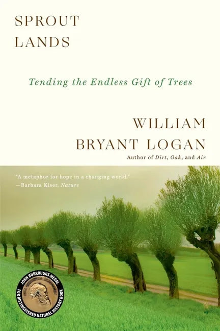 Sprout Lands: Tending the Endless Gift of Trees - Paperback
