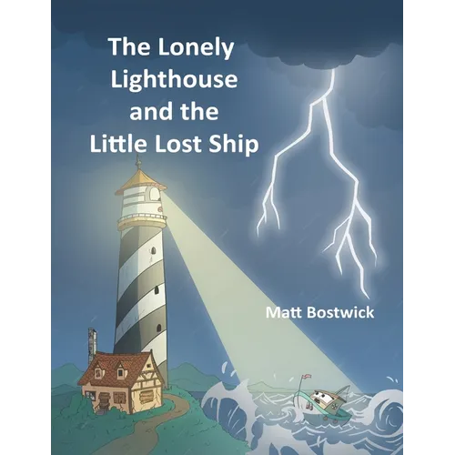 The Lonely Lighthouse and the Little Lost Ship - Paperback